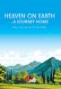 Heaven on Earth-A Journey Home