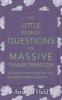 The Little Book of Questions for Massive Transformation