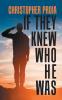 If They Knew Who He Was