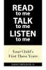 READ to Me TALK to Me LISTEN to Me