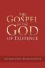 The Gospel of the God of Existence
