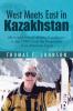 West Meets East in Kazakhstan