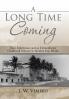 A Long Time Coming