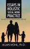 Essays in Holistic Social Work Practice
