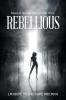 Rebellious