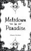 Meltdown in Paradise