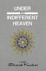 Under an Indifferent Heaven