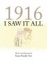 1916 I Saw It All
