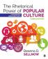 The Rhetorical Power of Popular Culture