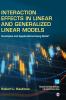 Interaction Effects in Linear and Generalized Linear Models