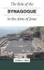The Role of the Synagogue in the Aims of Jesus