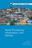 World Christianity Urbanization and Identity