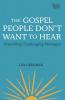 The Gospel People Don't Want to Hear