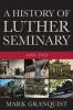 History of Luther Seminary