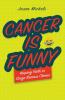 Cancer Is Funny