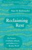 Reclaiming Rest