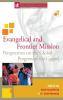 Evangelical and Frontier Mission: Perspectives on the Global Progress of the Gospel: 9 (Regnum Edinburgh Centenary)