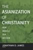The Asianization of Christianity