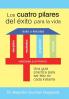 Los Cuatro Pilares Del Éxito Para La Vida: Una Guía Práctica Para Ser Feliz En Cada Instante (Spanish Edition)