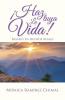¡Haz tuya la vida! (Spanish Edition)