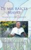 De mis ra��ces Mayas
