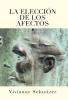 La elecci��n de los afectos