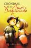 Crónicas De Un Amor Desquiciado (Spanish Edition)