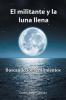El militante y la luna llena
