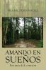 Amando En Sueños: Poemas Del Corazón (Spanish Edition)