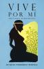 Vive Por Mí: Una Fuerza En Movimiento (Spanish Edition)