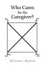 Who Cares for the Caregiver?
