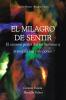 EL MILAGRO DE SENTIR