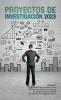Proyectos de Investigación 2023 (Spanish Edition)