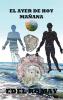 EL AYER DE HOY MA��ANA