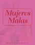 MUJERES  MALAS