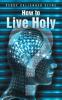 How to Live Holy