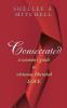 Consecrated A Woman's Guide to Virtuous Liberated Love