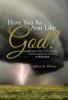 Have You An Arm Like God?