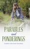 Parables and Ponderings