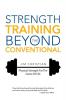 Strength Training Beyond The Conventional