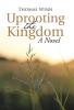 Uprooting the Kingdom