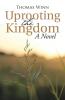 Uprooting the Kingdom