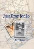 Just Pray for Jo