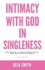 Intimacy with God in Singleness