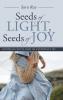 Seeds of Light Seeds of Joy