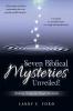 Seven Biblical Mysteries Unveiled!