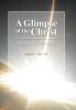 A Glimpse of the Christ