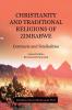 CHRISTIANITY AND TRADITIONAL RELIGIONS OF ZIMBABWE