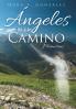 Ángeles En El Camino: Memorias (Spanish Edition)