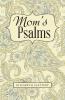 Mom's Psalms